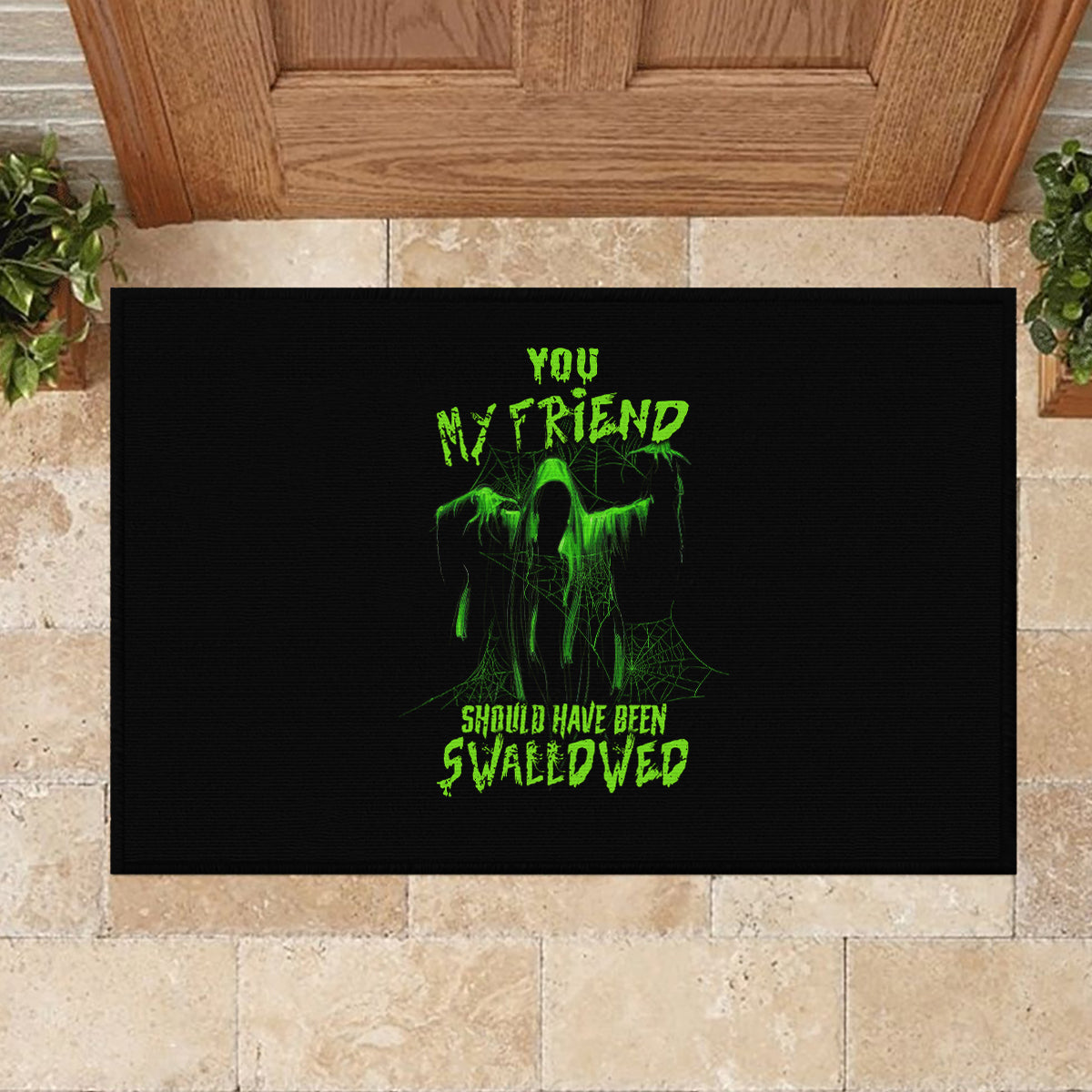 you-my-friend-should-have-been-swallowed-halloween-rubber-doormat