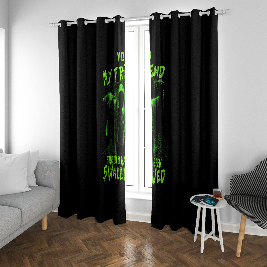 you-my-friend-should-have-been-swallowed-halloween-window-curtain