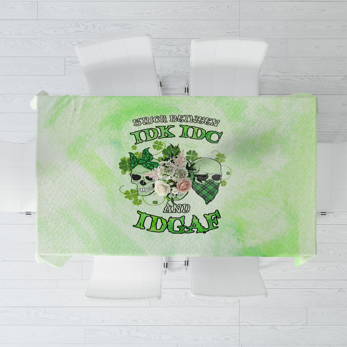 stuck-between-idk-idc-and-idgaf-rose-skull-patricks-day-tablecloth