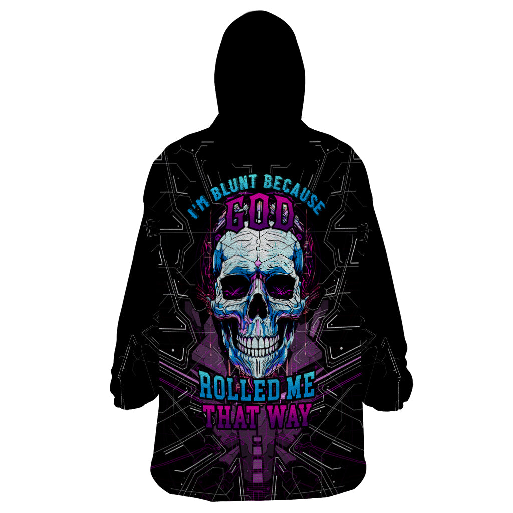 technology-skull-wearable-blanket-hoodie-im-blunt-because-god-rolled-me-that-way