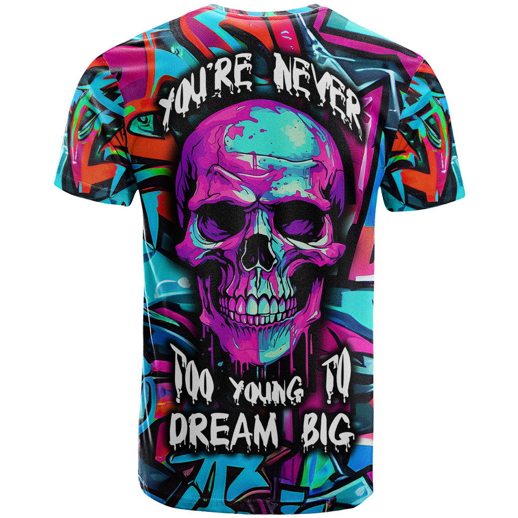 skull-grafity-t-shirt-you-are-never-too-young-to-dream-big
