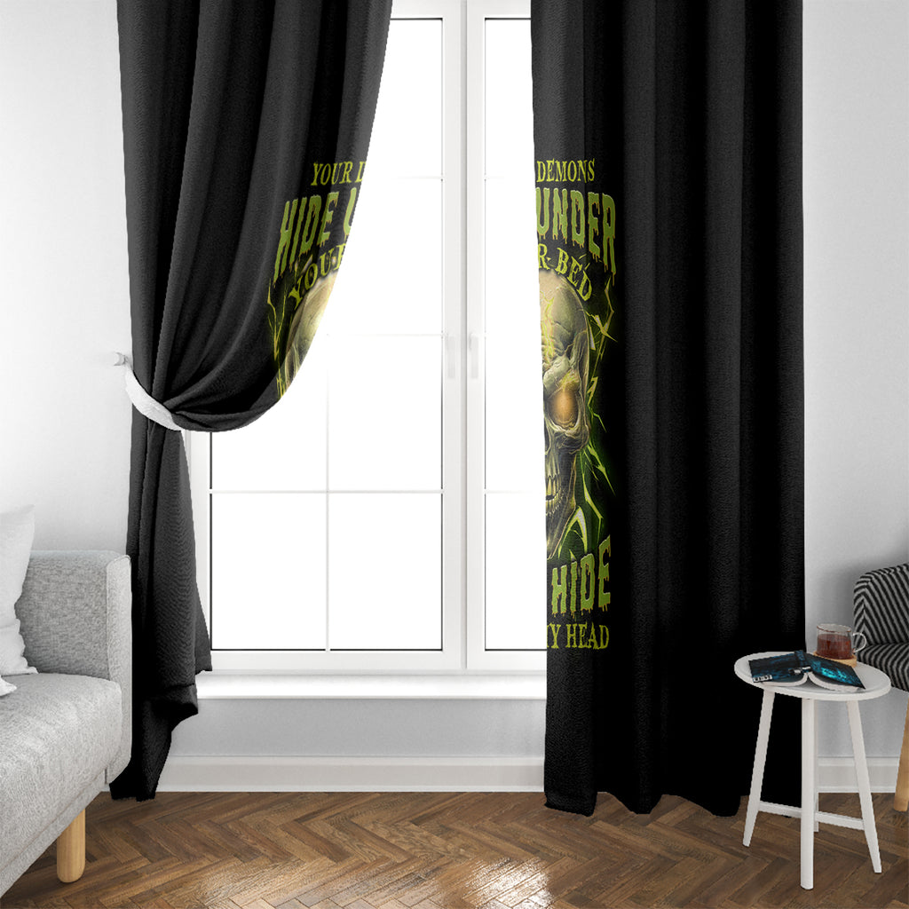 your-demons-hide-under-your-bed-window-curtain