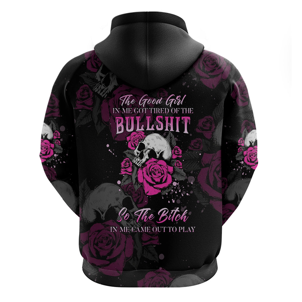 the-good-girl-in-me-got-tired-skull-rose-hoodie