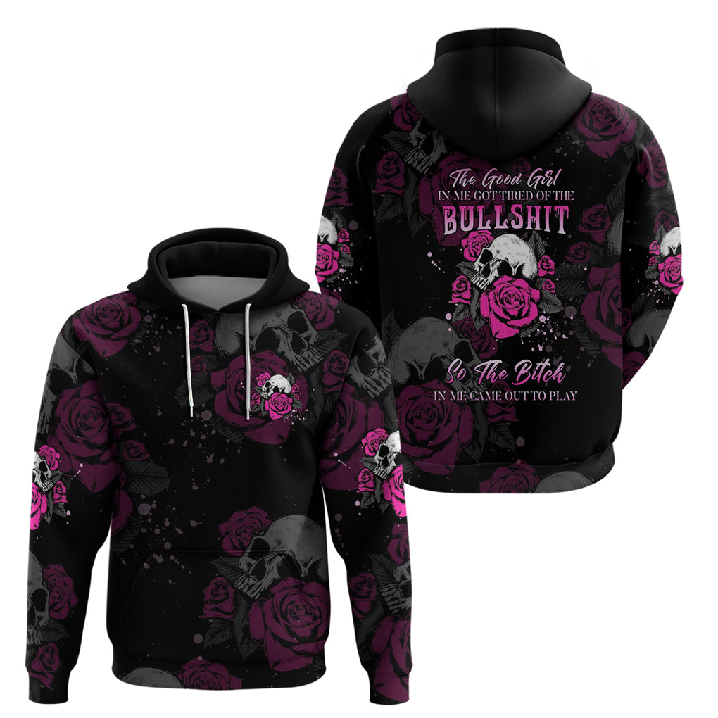 the-good-girl-in-me-got-tired-skull-rose-hoodie