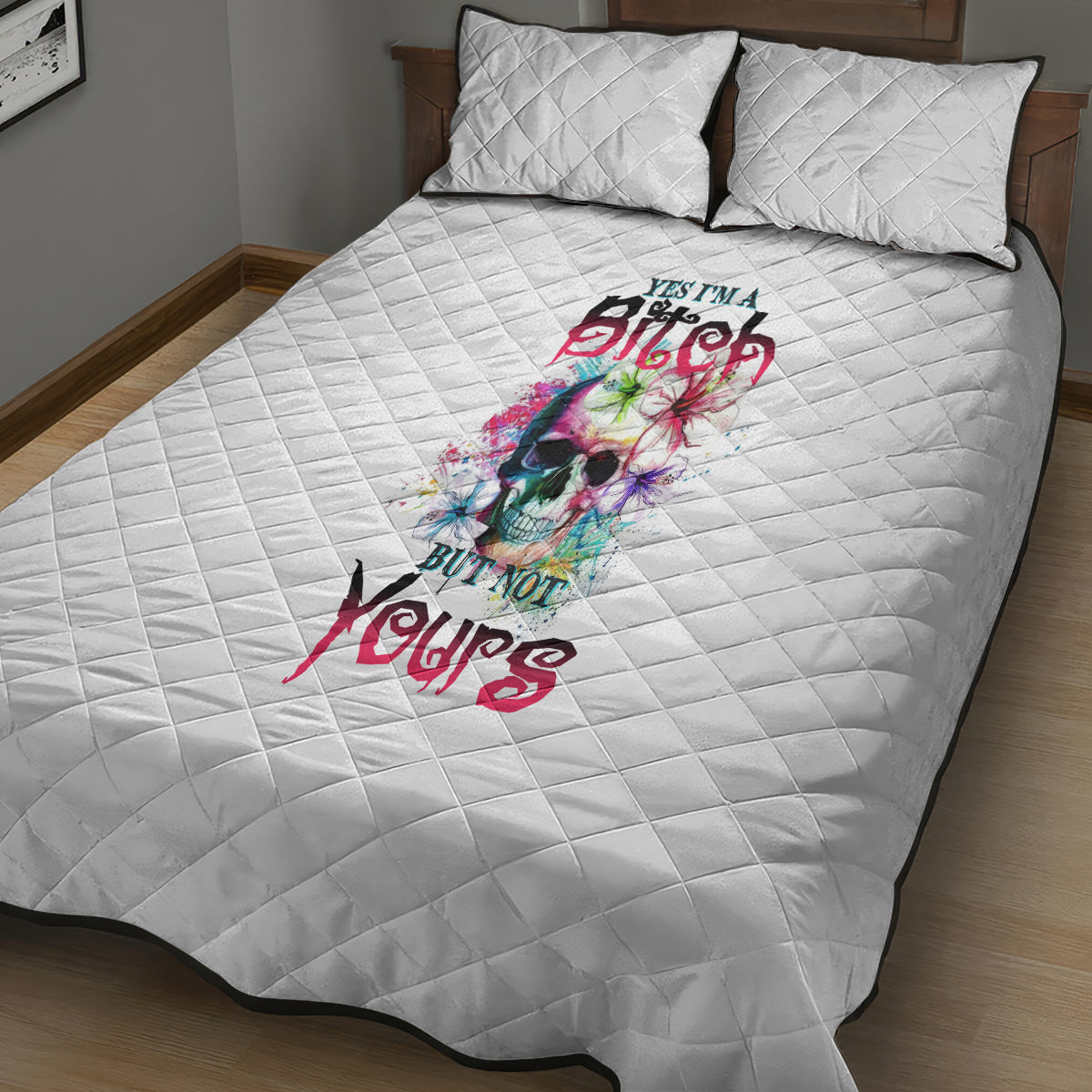 yes-im-a-b-but-not-yours-quilt-bed-set