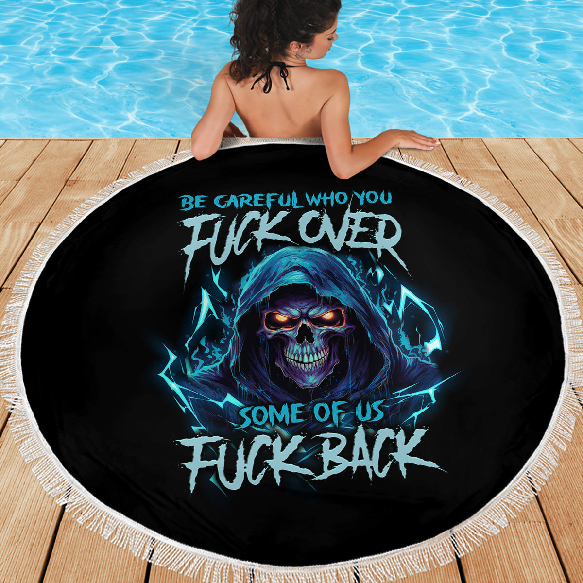 be-careful-who-you-fuck-over-soem-of-us-fuck-back-beach-blanket