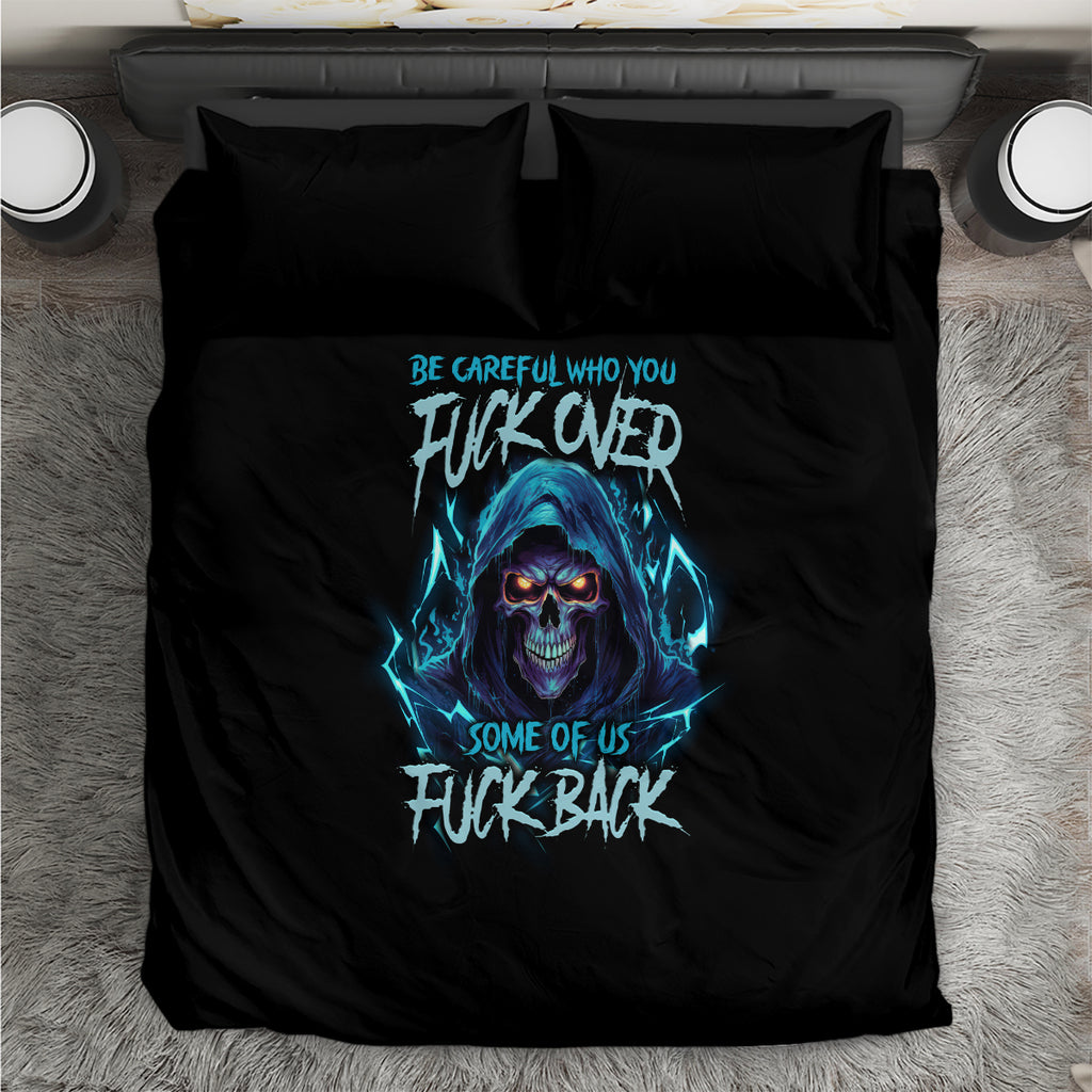 be-careful-who-you-fuck-over-soem-of-us-fuck-back-bedding-set