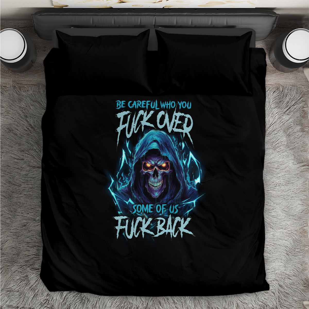 be-careful-who-you-fuck-over-soem-of-us-fuck-back-bedding-set