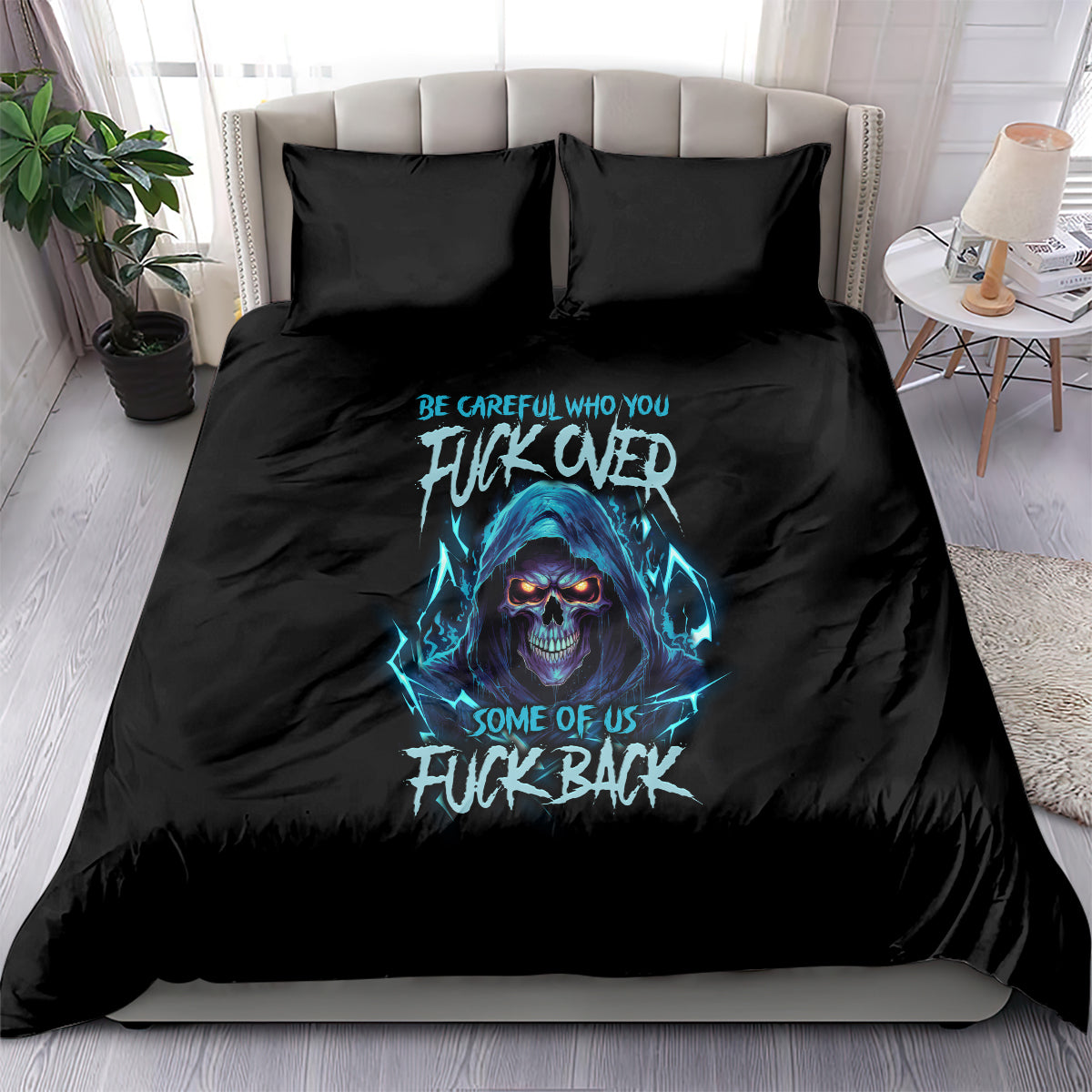 be-careful-who-you-fuck-over-soem-of-us-fuck-back-bedding-set
