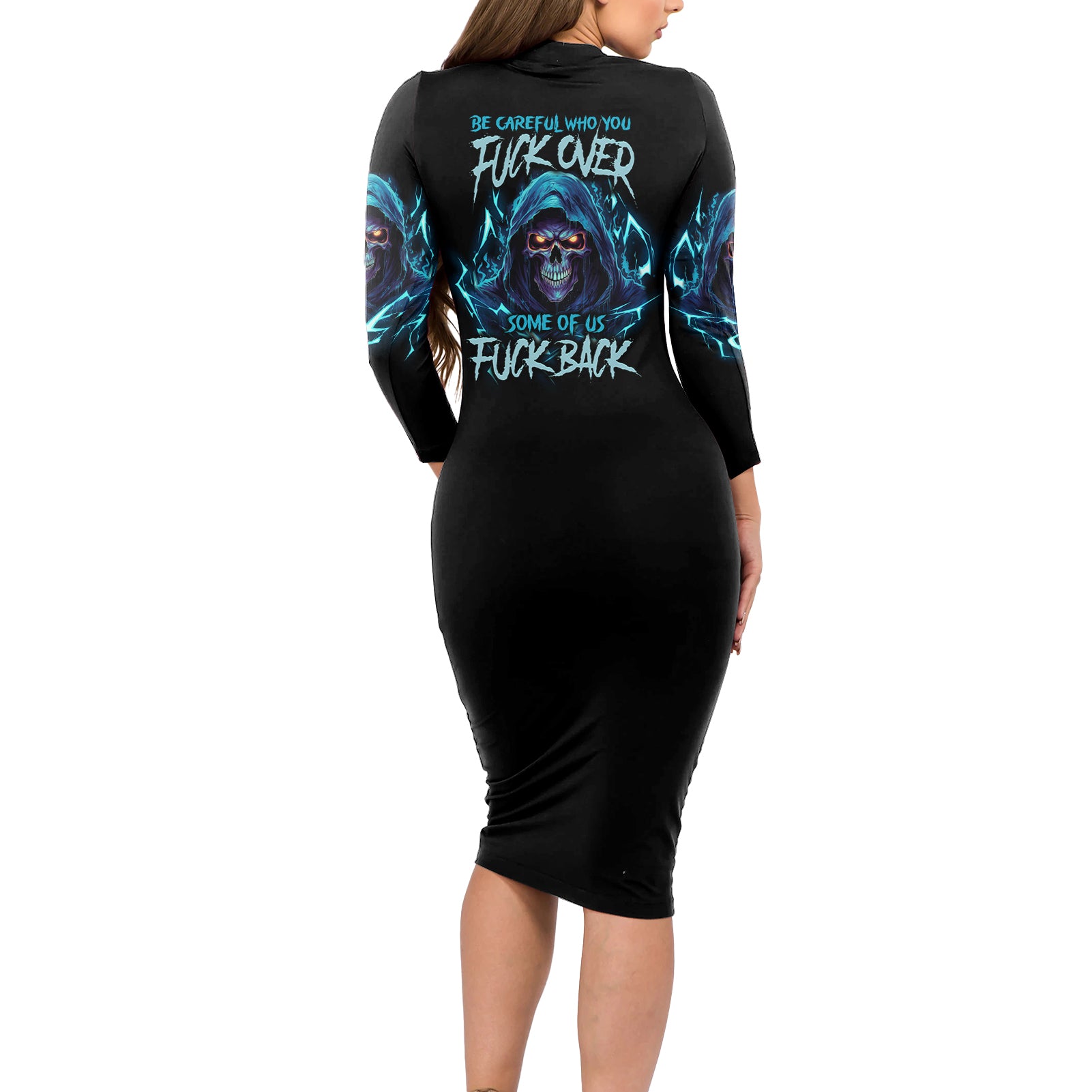 be-careful-who-you-fuck-over-soem-of-us-fuck-back-long-sleeve-bodycon-dress