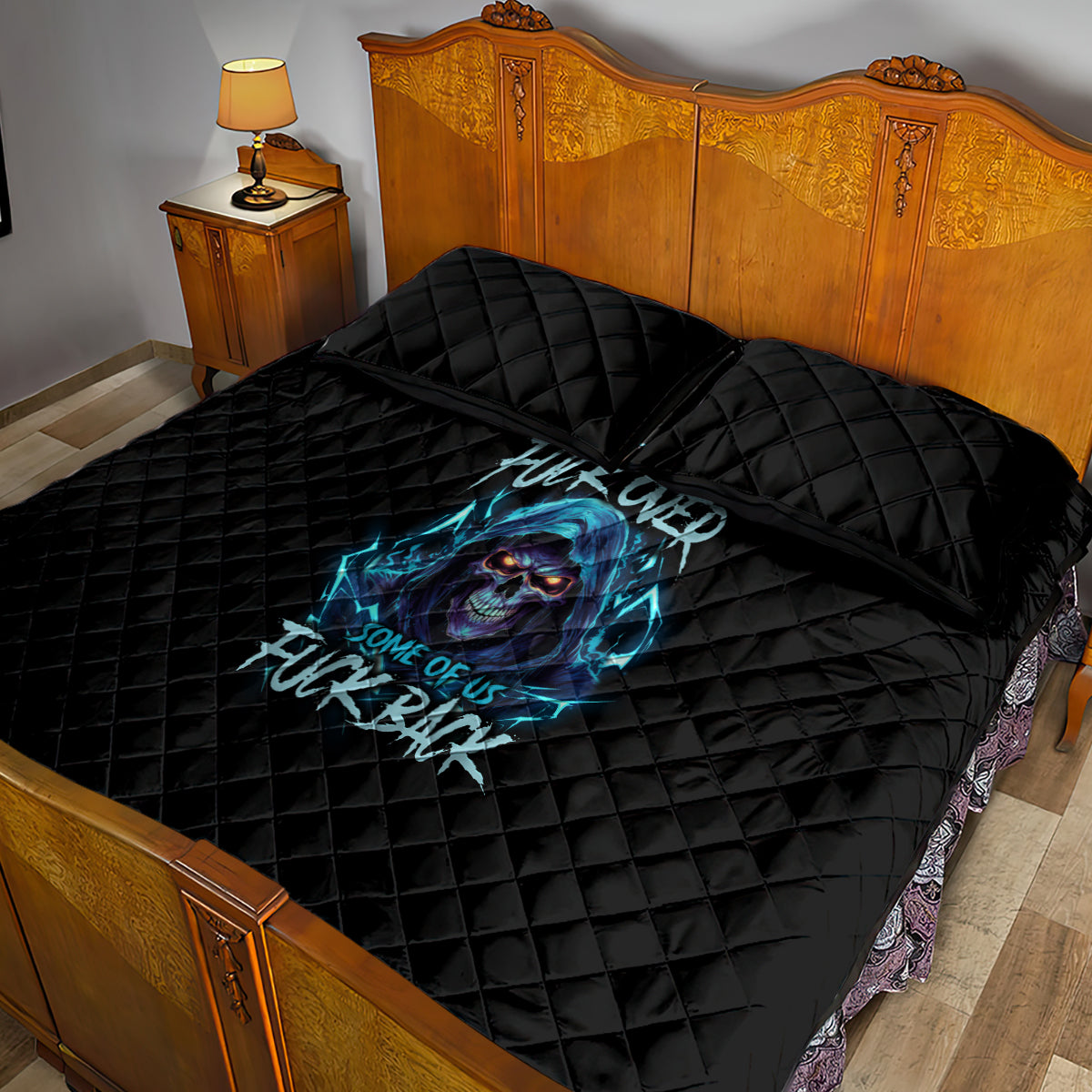 be-careful-who-you-fuck-over-soem-of-us-fuck-back-quilt-bed-set