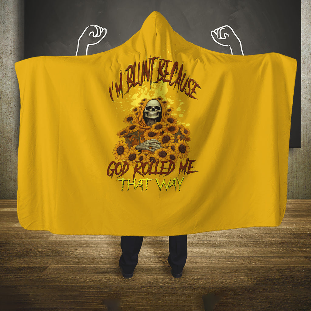 im-blunt-because-god-rolled-me-sunflower-reaper-hooded-blanket