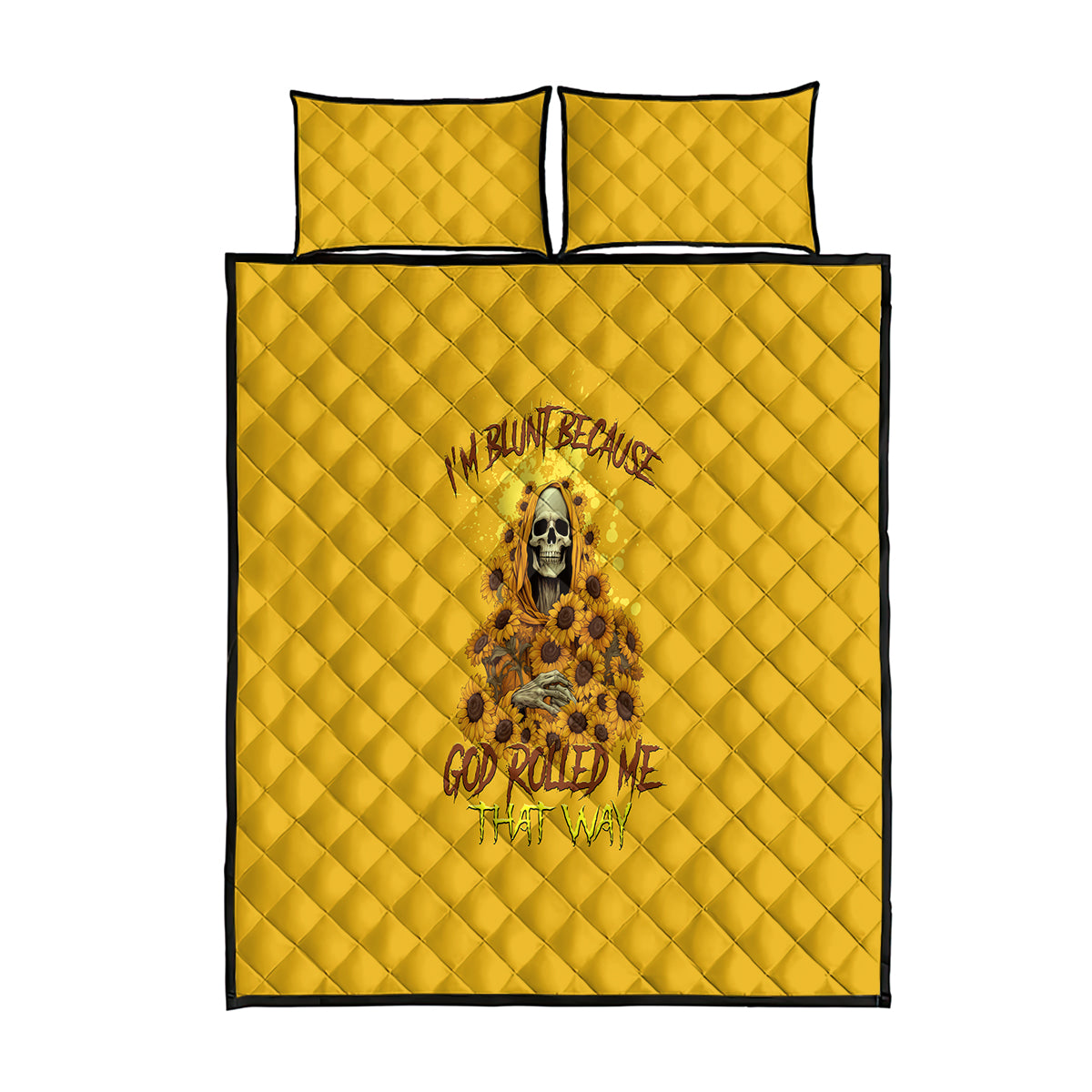 im-blunt-because-god-rolled-me-sunflower-reaper-quilt-bed-set