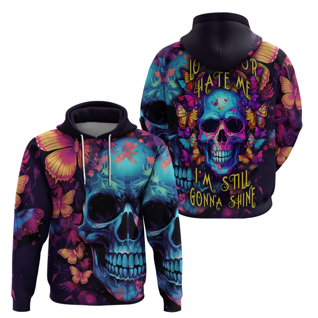 fantasy-skull-with-butterflies-hoodie-love-me-or-hate-me-im-still-gonna-shine