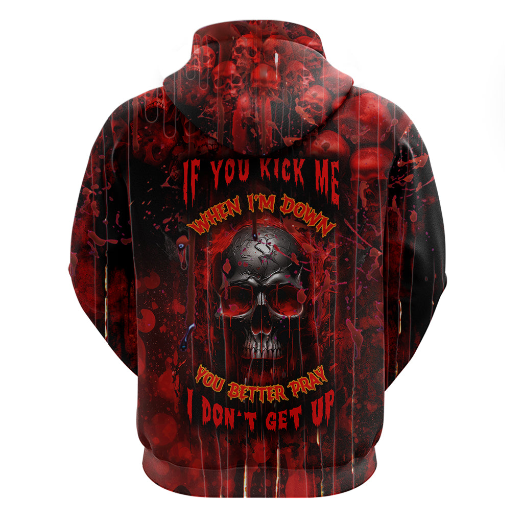 if-you-kick-me-when-im-down-you-better-pray-i-dont-get-up-skull-hoodie