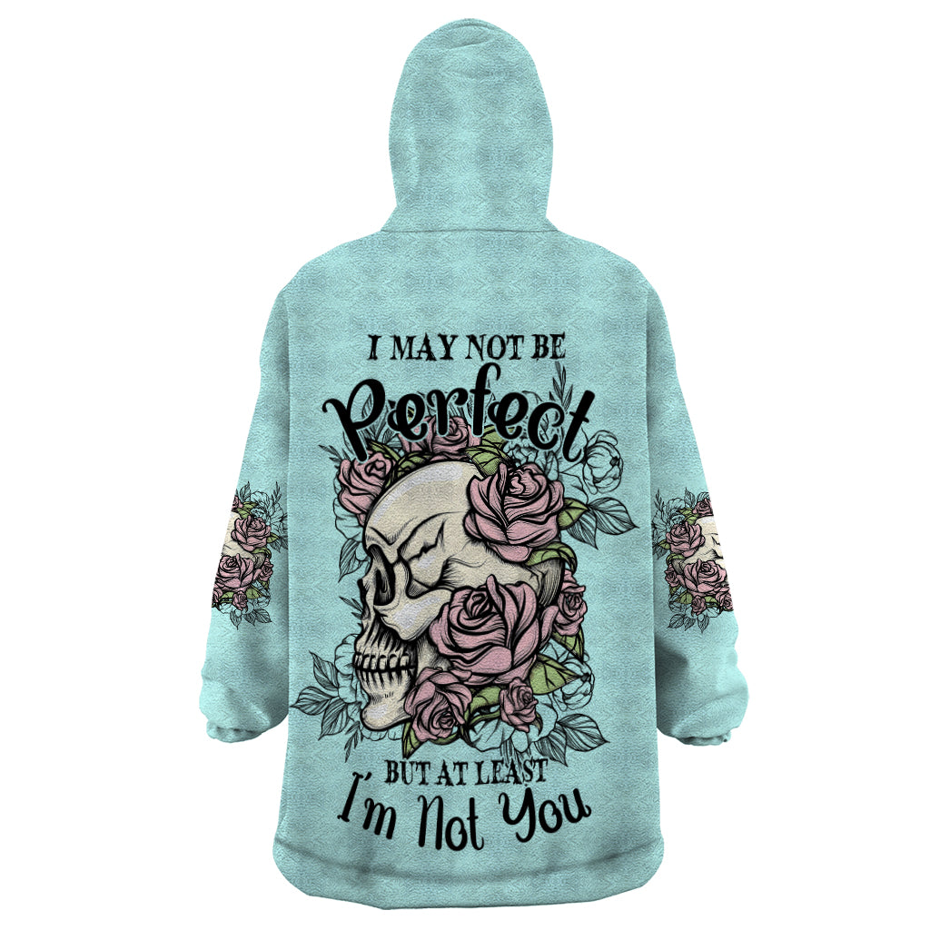 i-may-not-be-perfect-skull-roses-wearable-blanket-hoodie