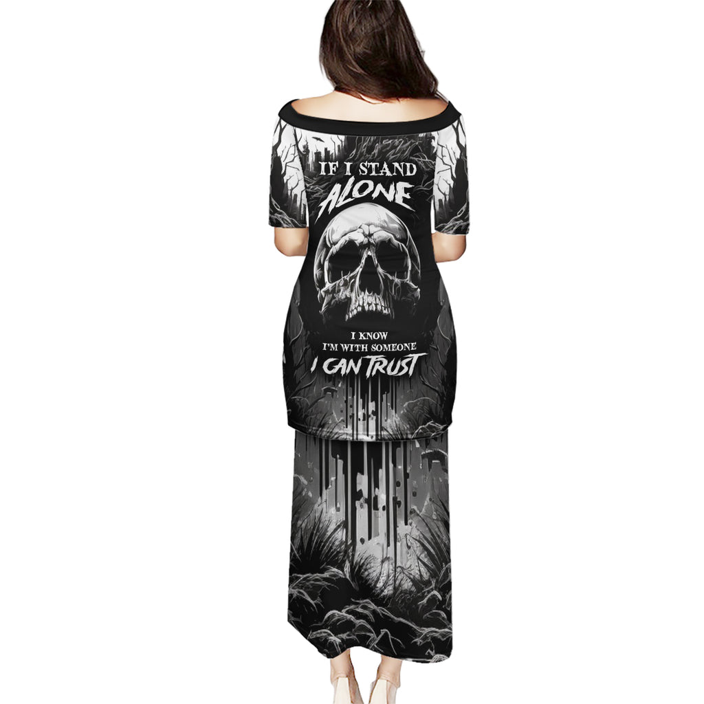 if-i-stand-alone-i-know-im-with-someone-i-can-trust-skull-puletasi