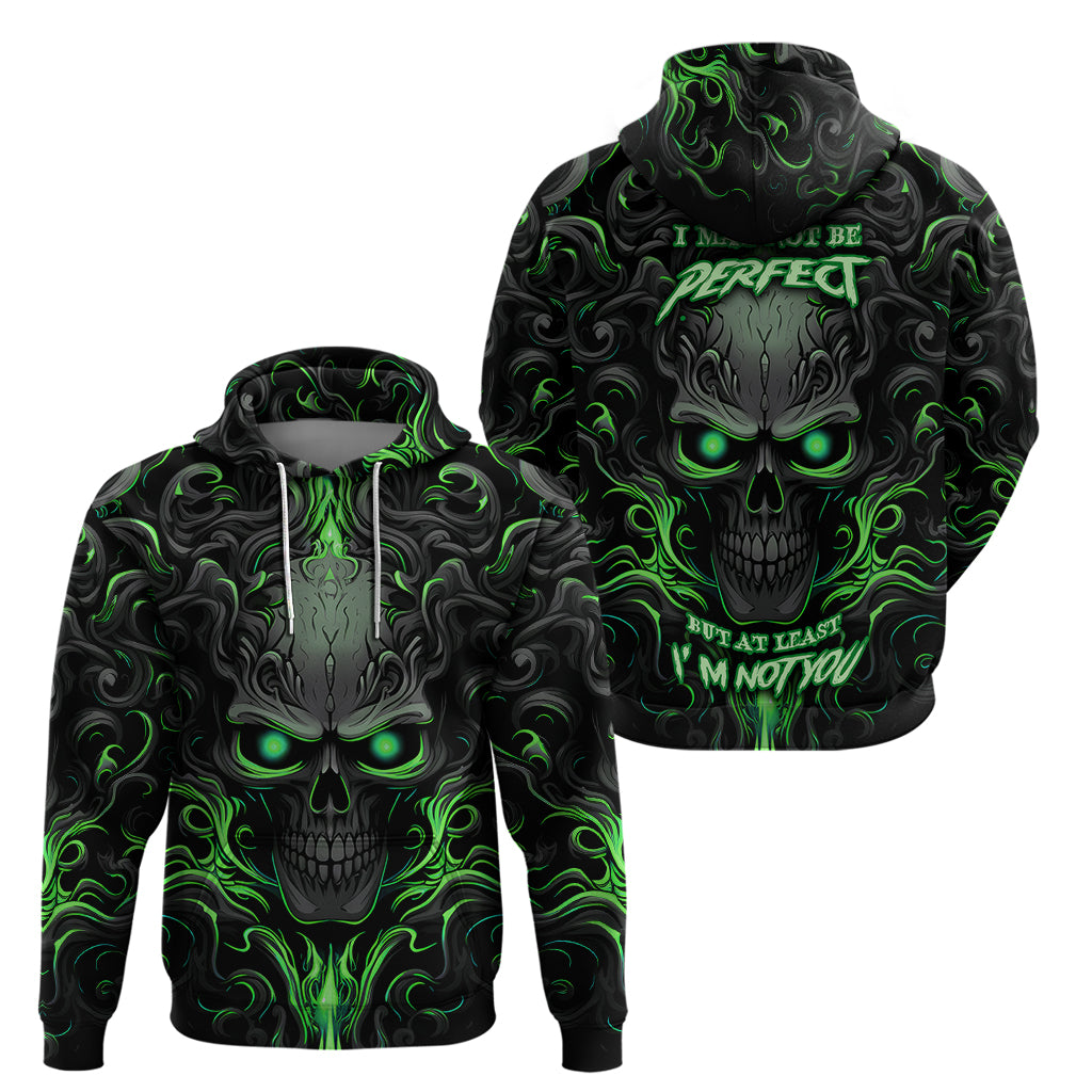i-may-not-be-perfect-but-at-least-im-not-you-skull-hoodie