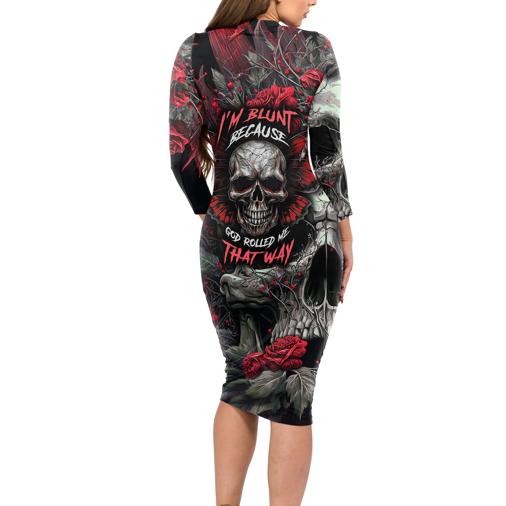 im-blunt-because-god-rolled-me-that-way-skull-long-sleeve-bodycon-dress