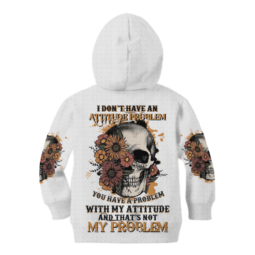i-dont-have-an-attitude-problem-kid-hoodie