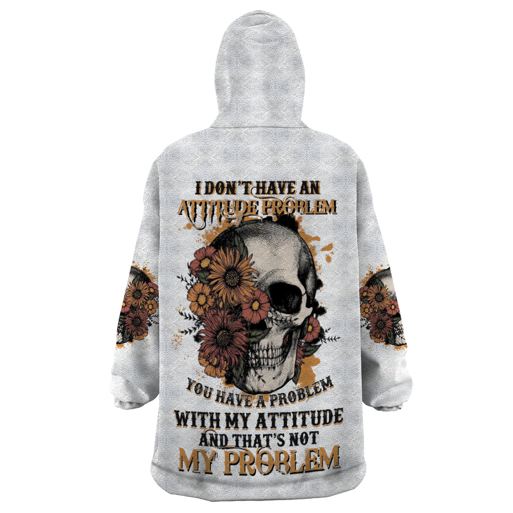 i-dont-have-an-attitude-problem-wearable-blanket-hoodie