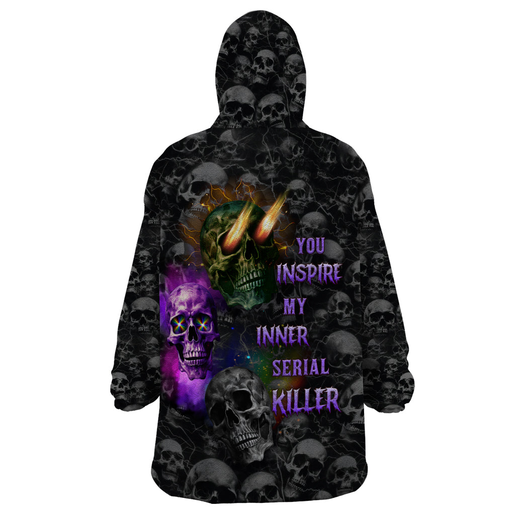 you-inspire-my-inner-serial-killer-wearable-blanket-hoodie