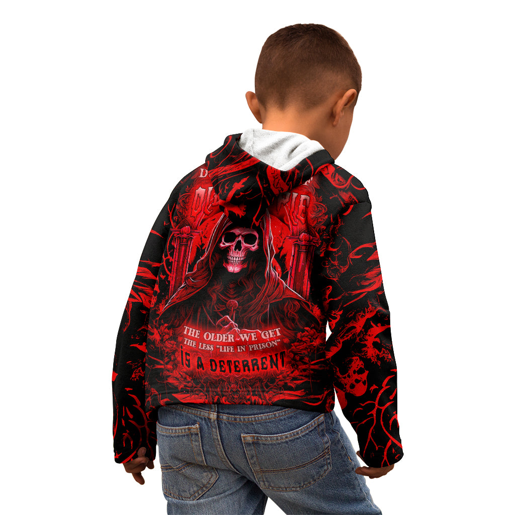 the-older-we-get-the-less-life-in-prison-is-a-deterrent-kid-hoodie