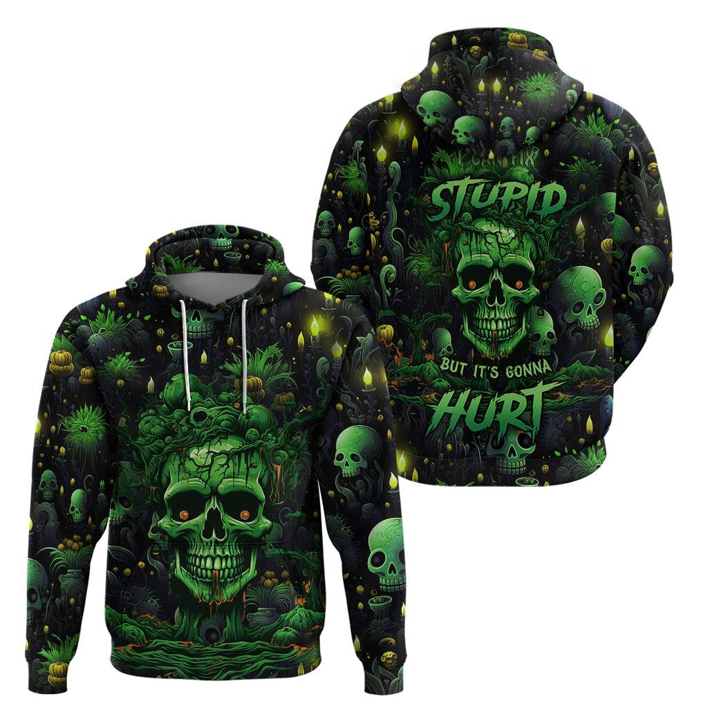 i-can-fix-stupid-but-is-gonna-hurt-hoodie