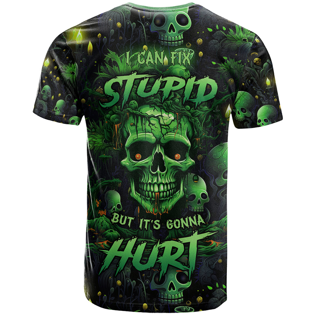 i-can-fix-stupid-but-is-gonna-hurt-t-shirt