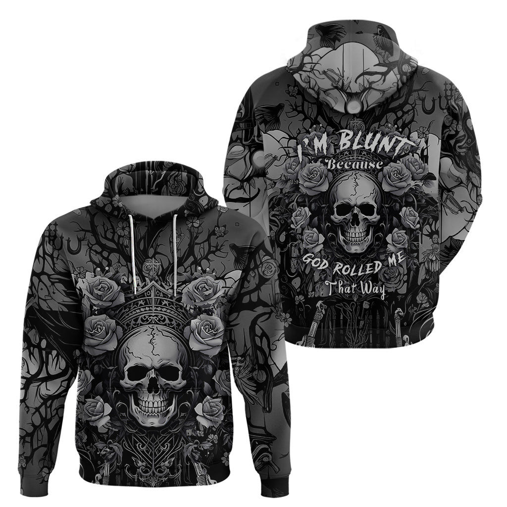 im-blunt-because-god-rolled-me-that-way-hoodie