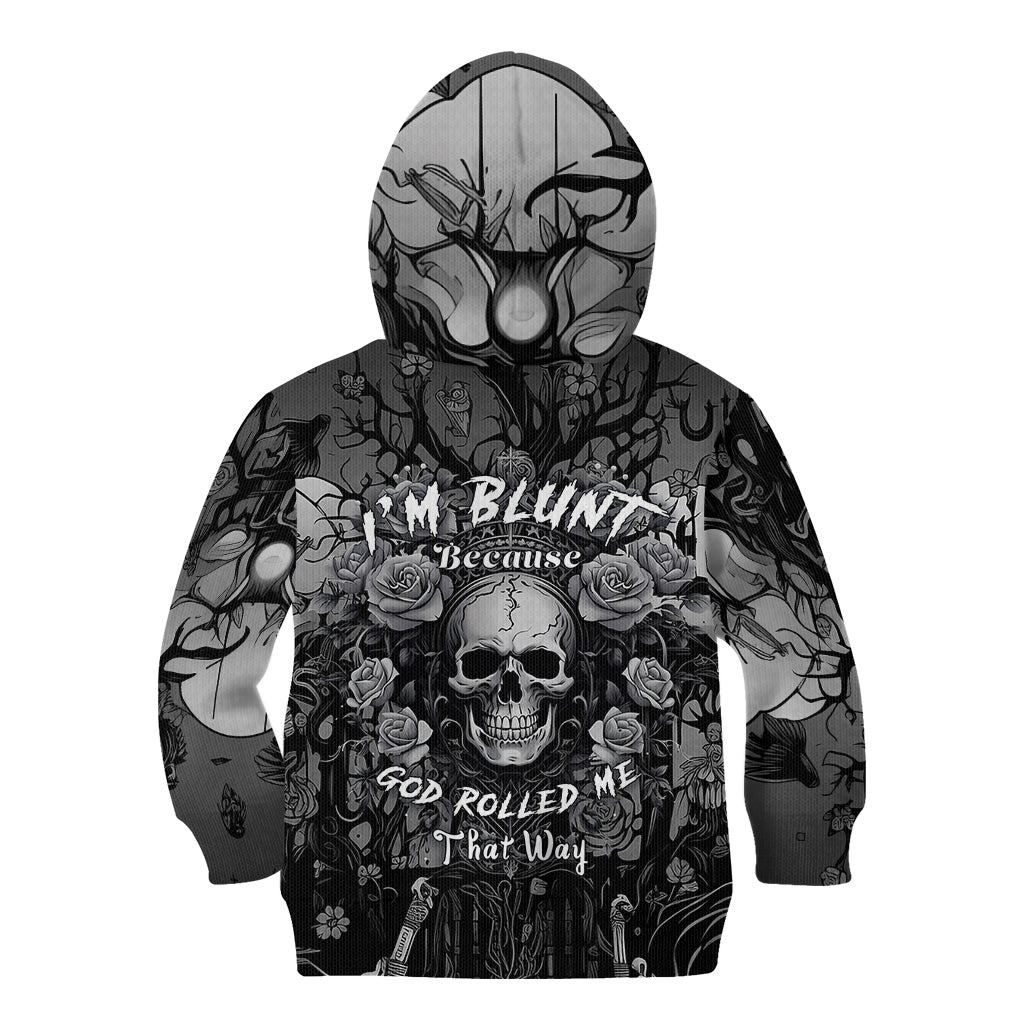 im-blunt-because-god-rolled-me-that-way-kid-hoodie