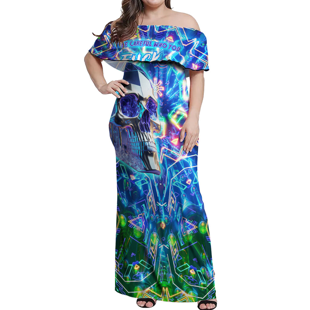 be-careful-who-you-f-over-some-of-us-f-back-off-shoulder-maxi-dress