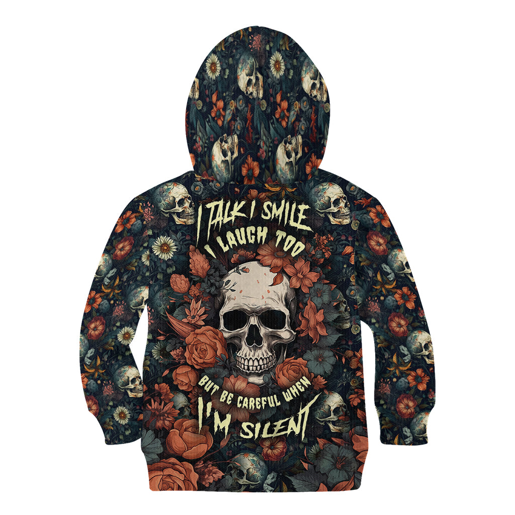 i-talk-i-smile-i-laugh-too-but-be-care-ful-when-im-silent-kid-hoodie