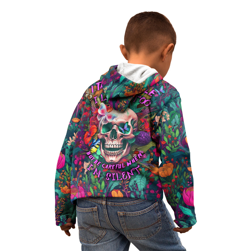 i-talk-is-smile-i-laugh-too-but-be-careful-when-im-silent-kid-hoodie