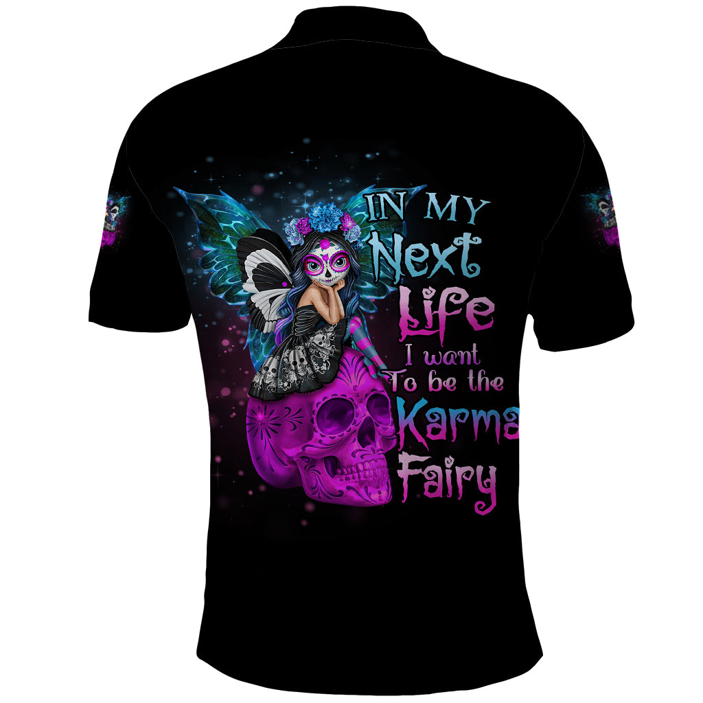 in-my-next-life-i-want-to-be-the-karma-fairy-polo-shirt