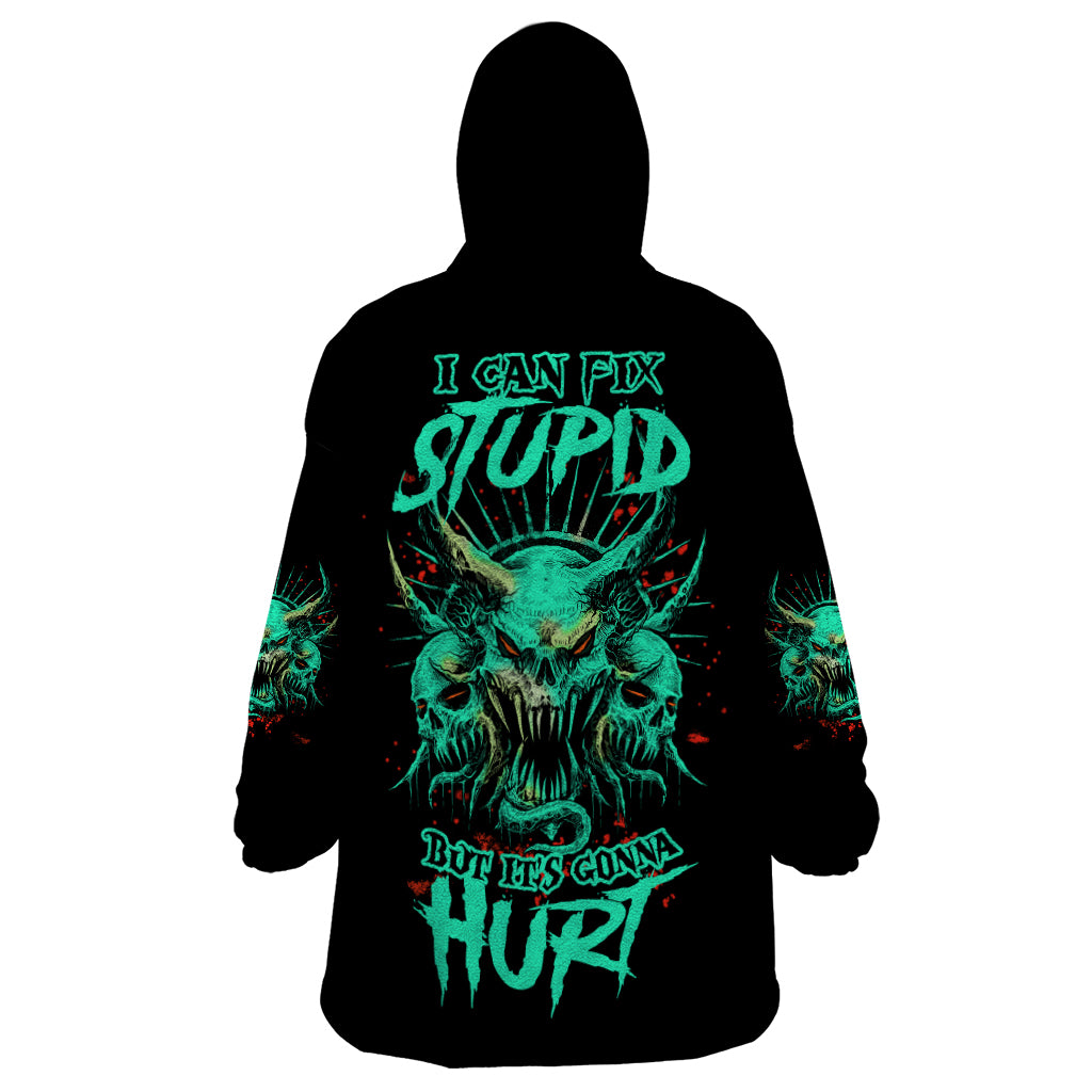 i-can-fix-stupid-but-its-gonna-hurt-wearable-blanket-hoodie