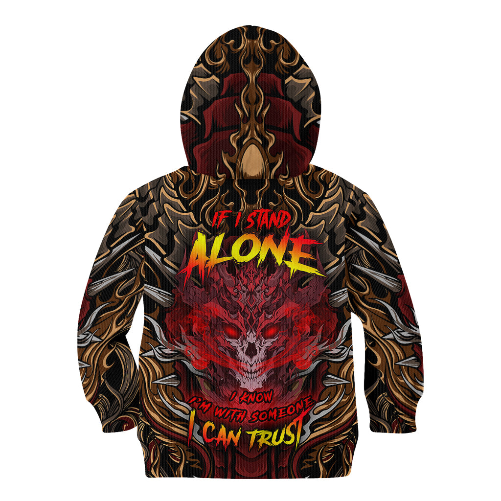if-i-stand-alone-i-know-im-with-someone-i-can-trust-kid-hoodie