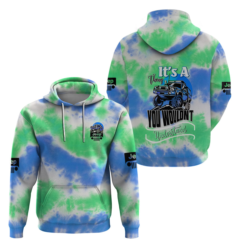 blue-jeep-tie-dye-hoodie-its-a-thing-you-wouldnt-understand