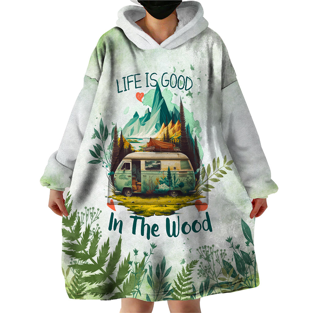 life-is-good-in-the-wood-trailer-life-wearable-blanket-hoodie
