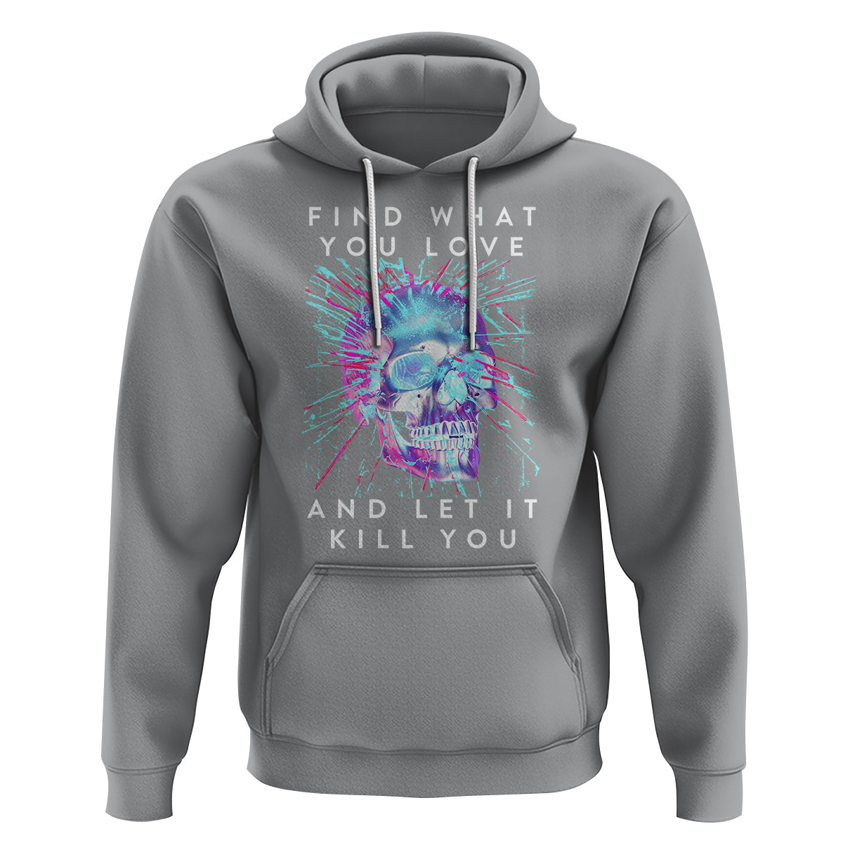 Find What You Love And Let It Kill You Skull Glitch Art Hoodie TS09
